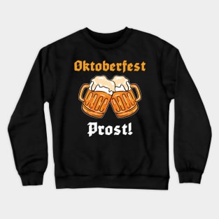 Prost Oktoberfest - For Beer Lovers Crewneck Sweatshirt